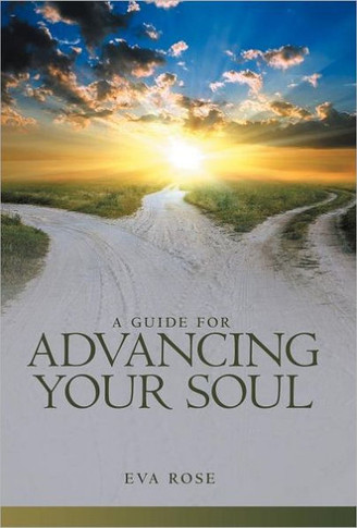 A Guide for Advancing Your Soul - 9781452546926