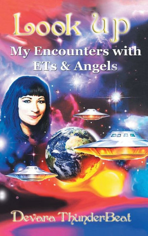 Look Up: My Encounters with Ets & Angels - 9781452577210