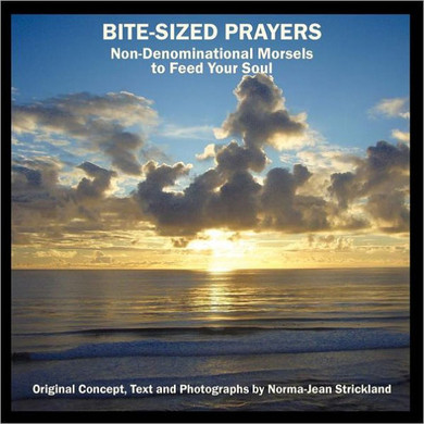 Bite-Sized Prayers: Non-Denominational Morsels to Feed Your Soul