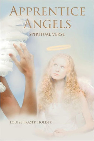Apprentice Angels: Spiritual Verse - 9781452554815