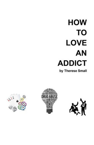 How To Love An Addict - 9781452532011