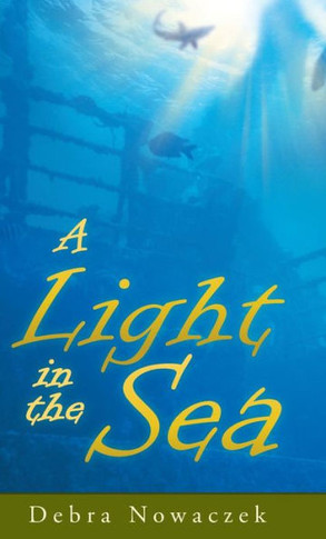 A Light in the Sea - 9781449781927