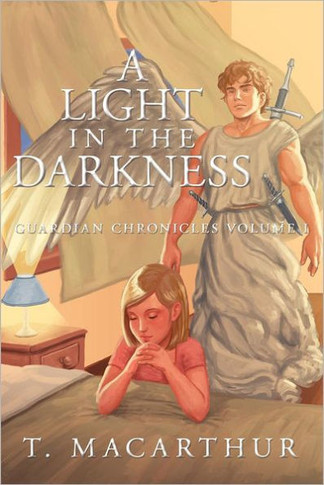A Light in the Darkness: Guardian Chronicles Volume I - 9781449767686