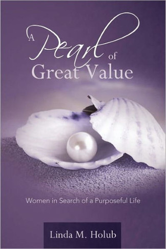 A Pearl of Great Value: Women in Search of a Purposeful Life - 9781449715342