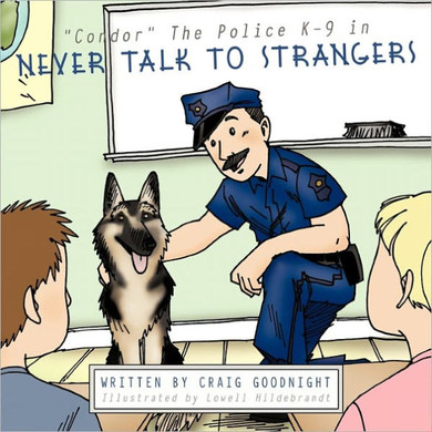 ""Condor"" The Police K-9 in: Never Talk to Strangers