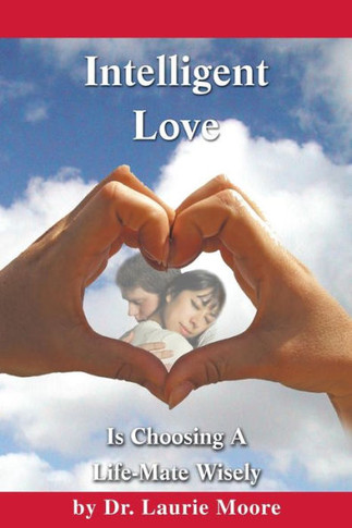 Intelligent Love: Choosing a Lifemate Wisely