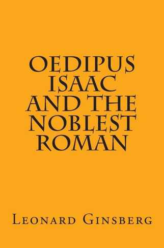 Oedipus, Isaac, and the Noblest Roman