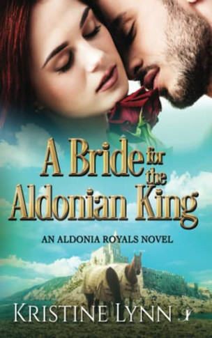 A Bride for the Aldonian King (An Aldonia Royals Novel)