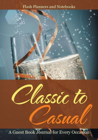 Classic to Casual: A Guest Book Journal for Every Occasion