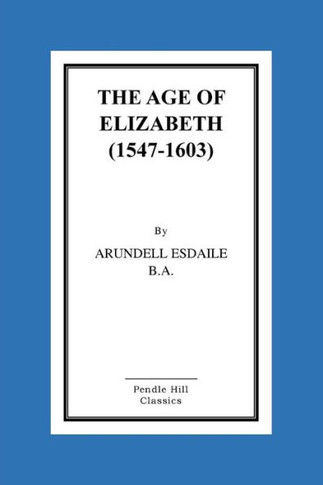 The Age of Elizabeth (1547-1603)