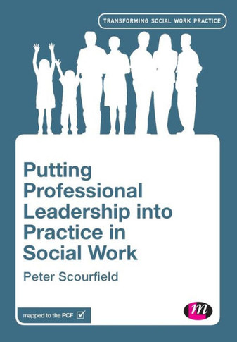 Putting Professional Leadership Into Practice in Social Work