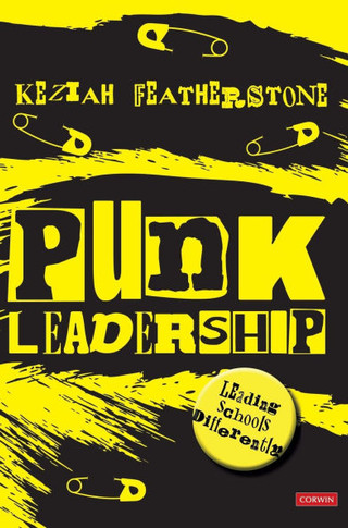 Punk Leadership: Leading Schools Differently