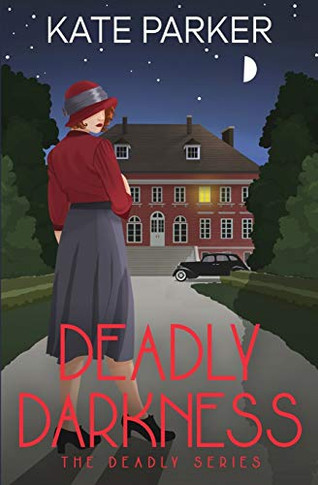 Deadly Darkness: A World War II Mystery (Deadly Series)
