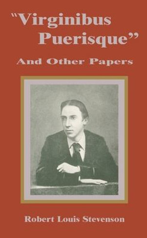 Virginibus Puerisque and Other Papers