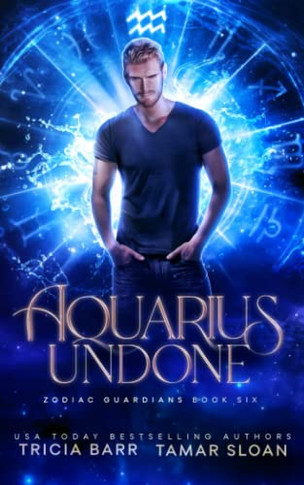 Aquarius Undone: A Fated Mates Superhero Saga (Zodiac Guardians)