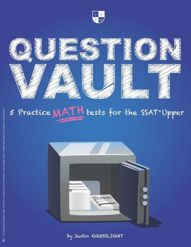 Question Vault: 5 Practice Math Tests For The Ssat Upper