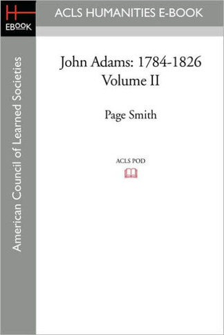 John Adams: 1784-1826 Volume II