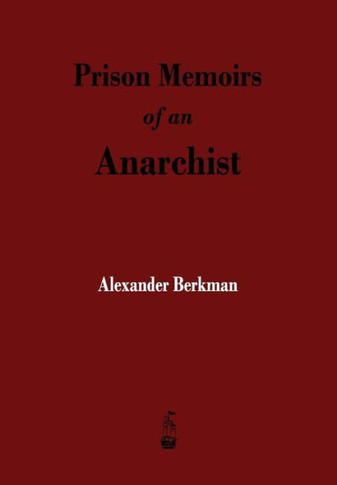 Prison Memoirs of an Anarchist