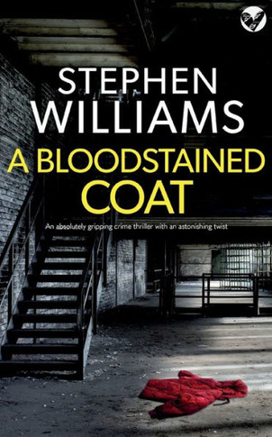 A Bloodstained Coat An Absolutely Gripping Crime Thriller With An Astonishing Twist (Raine And Hume)