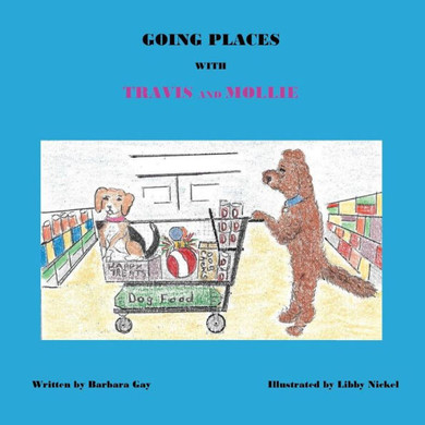 Going Places With Travis And Mollie