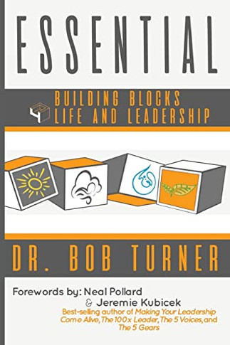 Essential : Building Blocks 4 Life And Leadership