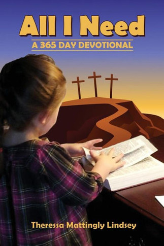 All I Need: A 365 Day Devotional