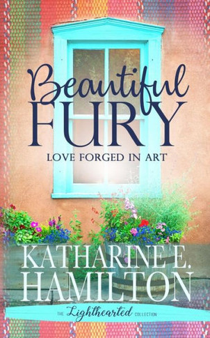 Beautiful Fury (The Lighthearted Collection)