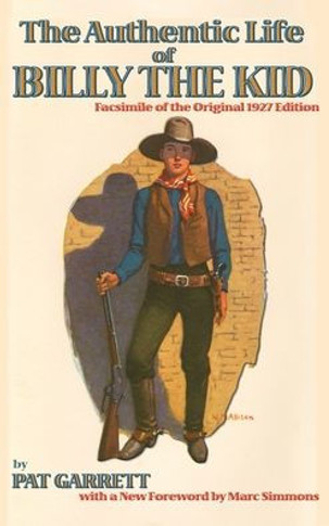 The Authentic Life of Billy the Kid