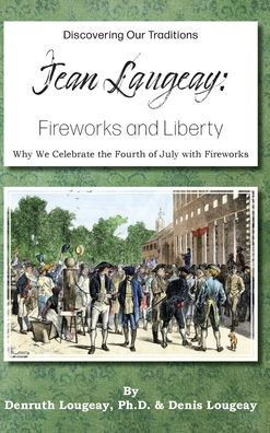 Jean Laugeay: Fireworks and Liberty