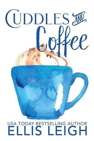 Cuddles and Coffee : A Kinship Cove Collection - 9781944336820