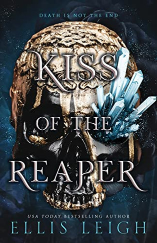 Kiss Of The Reaper : Death Is Not The End: A Paranormal Fantasy Romance - 9781954702318
