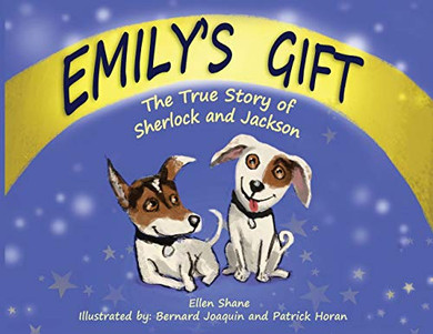 Emily's Gift : The True Story of Sherlock and Jackson