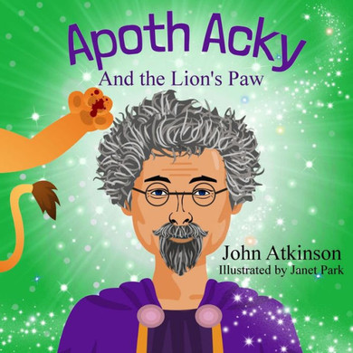 Apoth Acky and the Lion's Paw