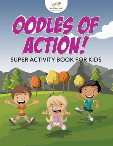 Oodles Of Action! Super Activity Book For Kids