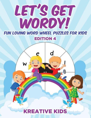 Let'S Get Wordy! Fun Loving Word Wheel Puzzles For Kids Edition 4