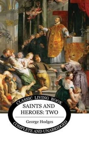 Saints and Heroes Vol 2