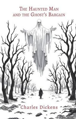 The Haunted Man and the Ghost's Bargain