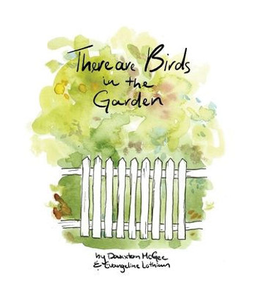 There are Birds in the Garden