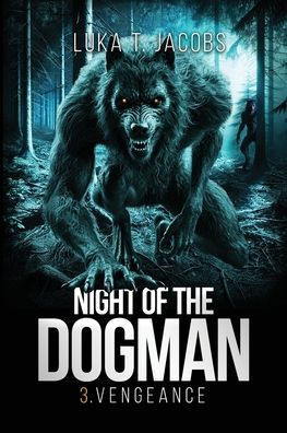 Night Of The Dogman: Vengeance