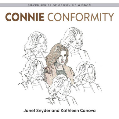 Connie Conformity: Silver Series of Grown-Up Wisdom