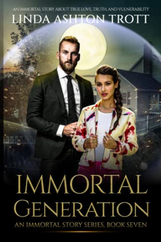 Immortal Generation: The Immortal Stories Series Book 7