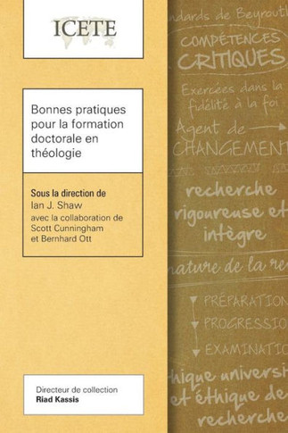 Bonnes pratiques pour la formation doctorale en théologie (Icete) (French Edition)
