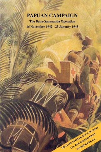 Papuan Campaign: The Buna-Sanananda Operation, 16 November 1942 - 23 January 1943