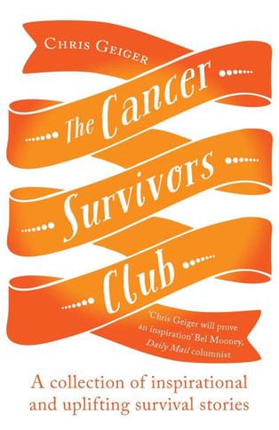 Cancer Survivors Club: A Collection of Inspirational and Uplifting Stories