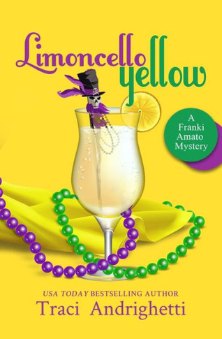 Limoncello Yellow : (Franki Amato Mysteries, Book 1)