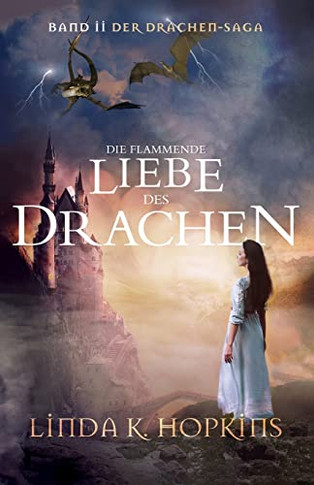 Die Flammende Liebe des Drachen (Die Drachen-Saga) (German Edition)