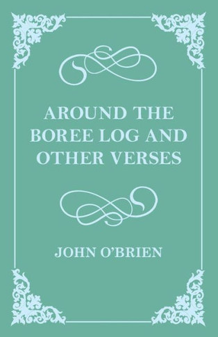Around the Boree Log and Other Verses