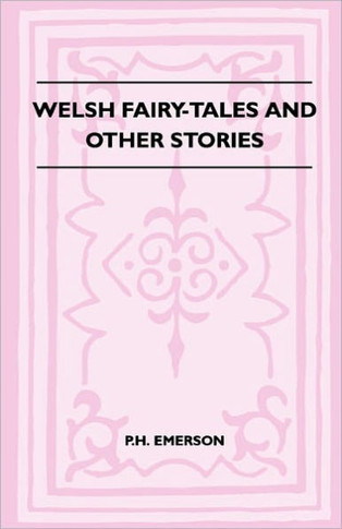 Welsh Fairy-Tales And Other Stories