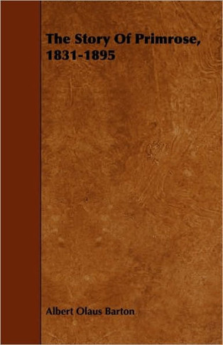 The Story Of Primrose, 1831-1895