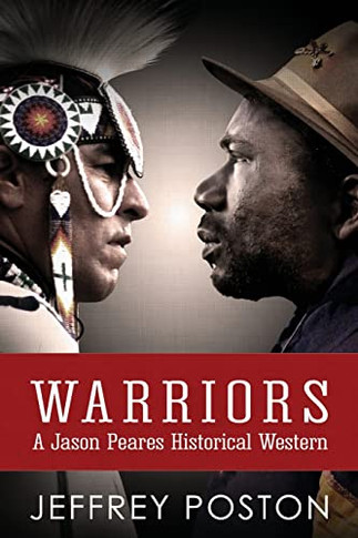 Warriors: A Jason Peares Historical Western (Jason Peares Historical Westerns)